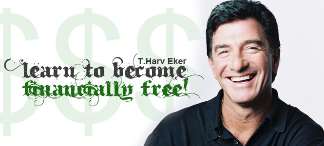 t-harv-eker-learn-to-become-financially-free