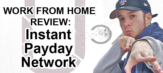 work-from-home-instant-payday-network-review