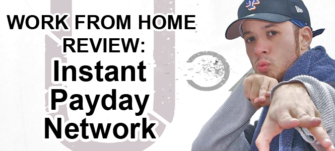 work-from-home-instant-payday-network-review