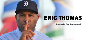 eric-thomas-secrets-to-success