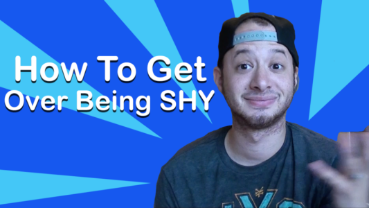 How To Get Over Being Shy