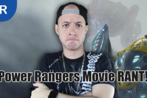 Power Rangers Movie (2017) Rant!